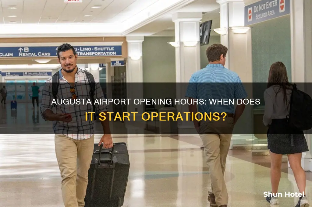 what time does augusta airport open