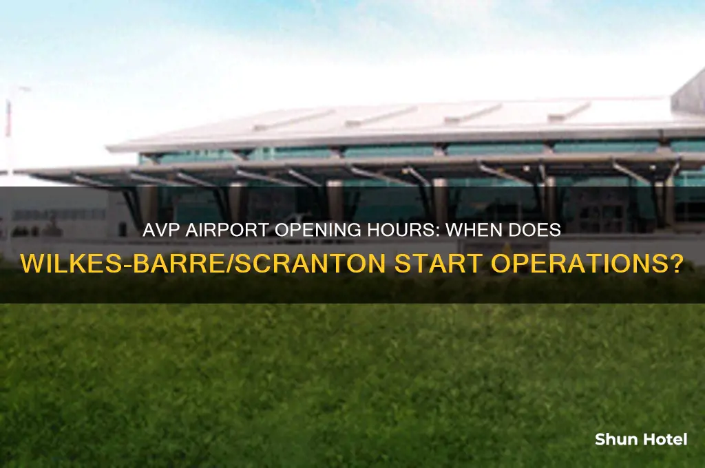 what time does avp airport open