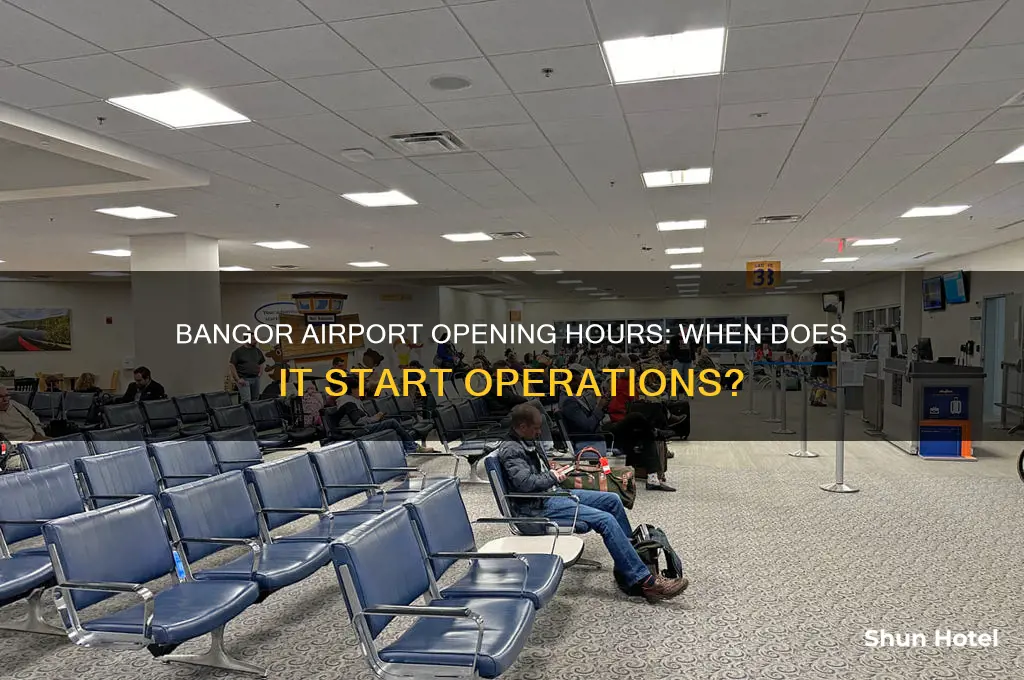 what time does bangor airport open