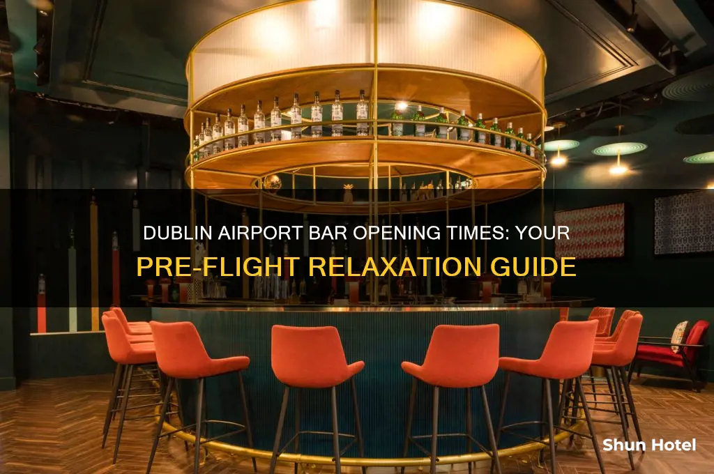 what time does bar open in dublin airport