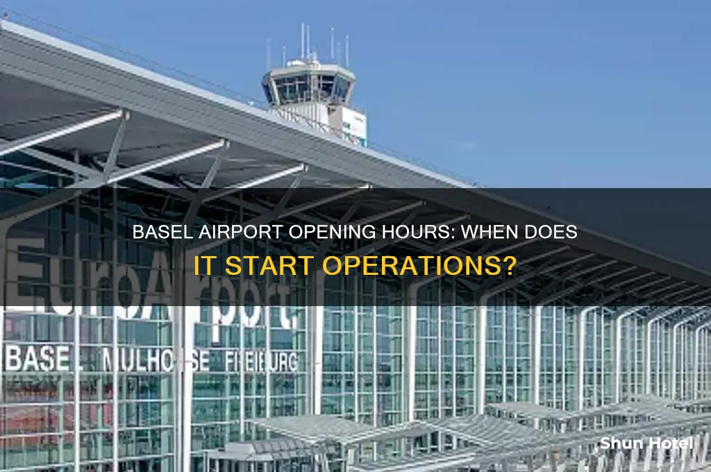 what time does basel airport open