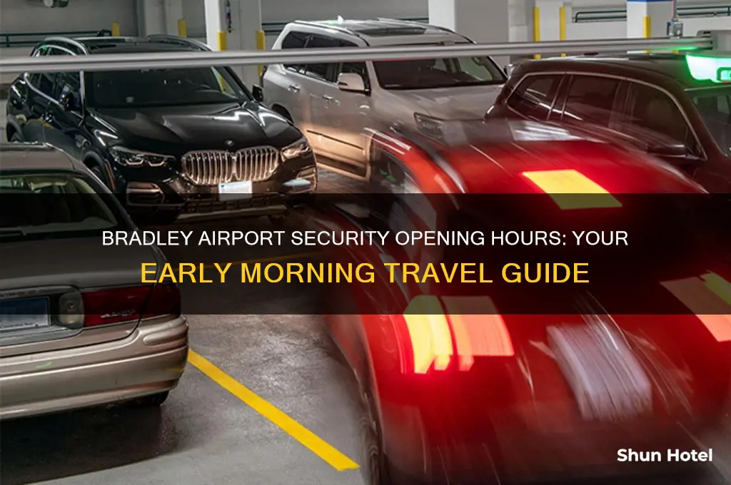 what time does bradley airport security open