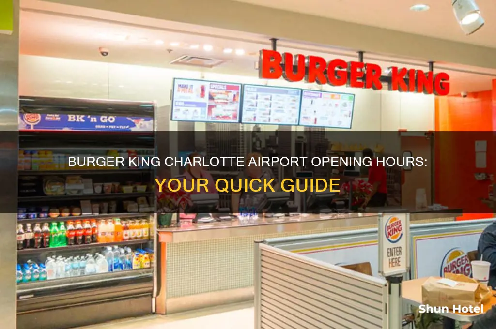 what time does burger king open in charlotte airport