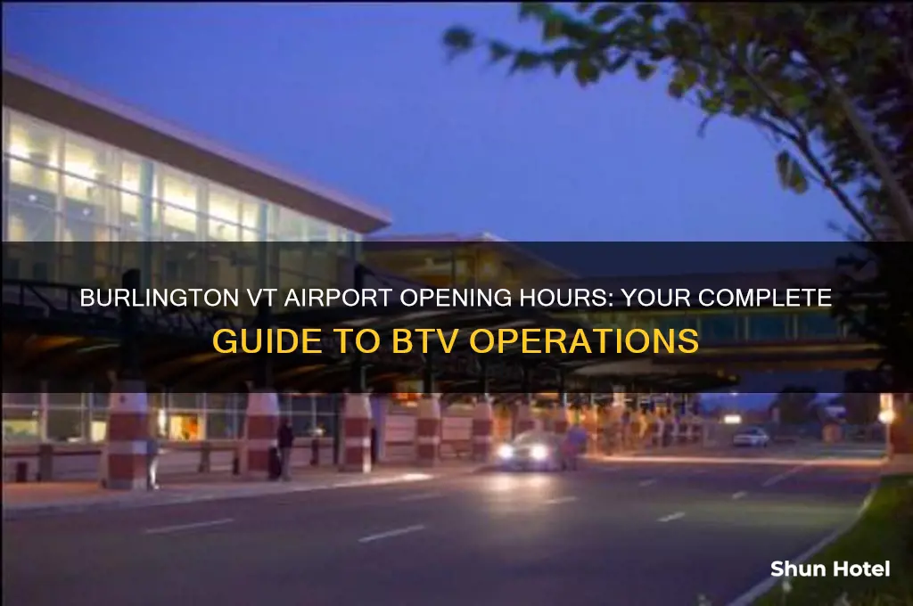 what time does burlington vt airport open