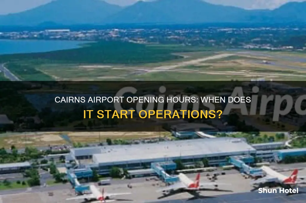 what time does cairns airport open