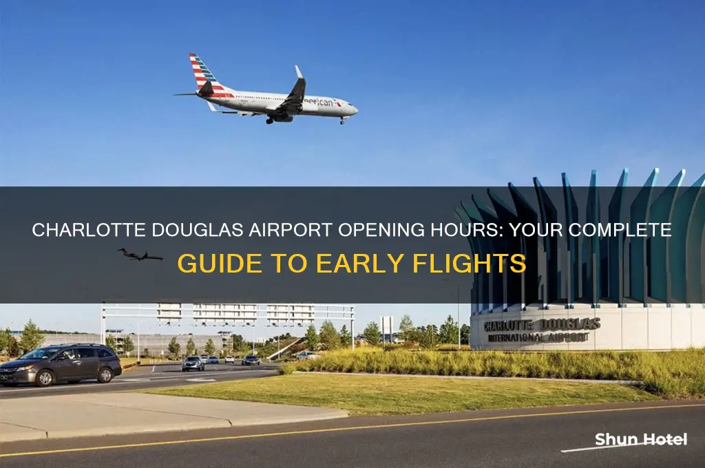 what time does charlotte douglas airport open