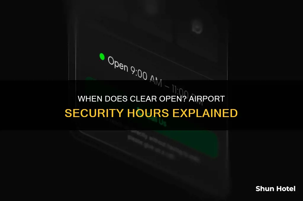 what time does clear open