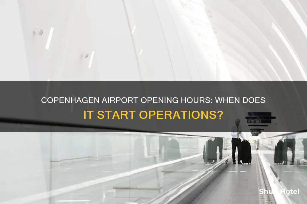 what time does copenhagen airport open