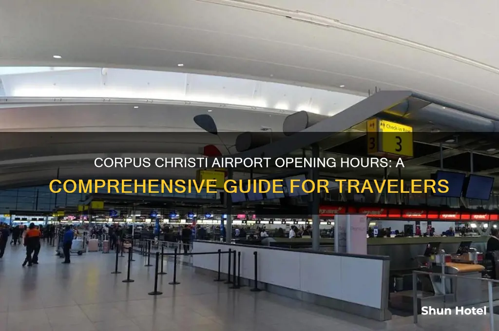 what time does corpus christi airport open