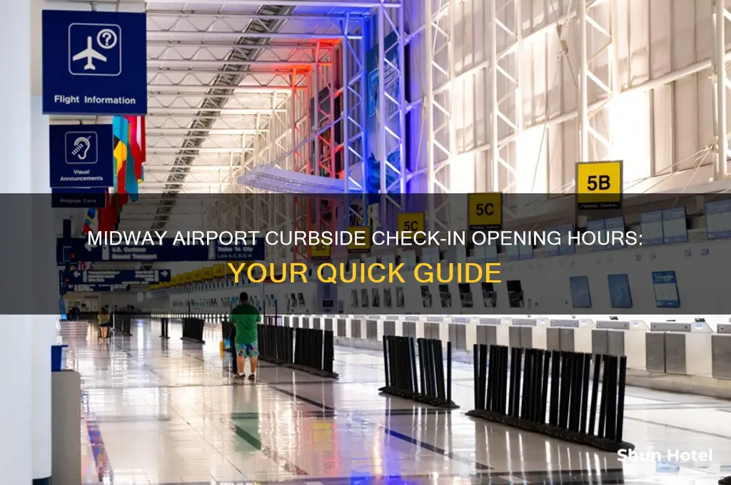 what time does curbside check in open at midway airport