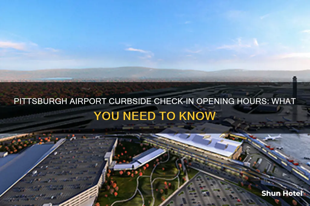what time does curbside check in open at pittsburgh airport