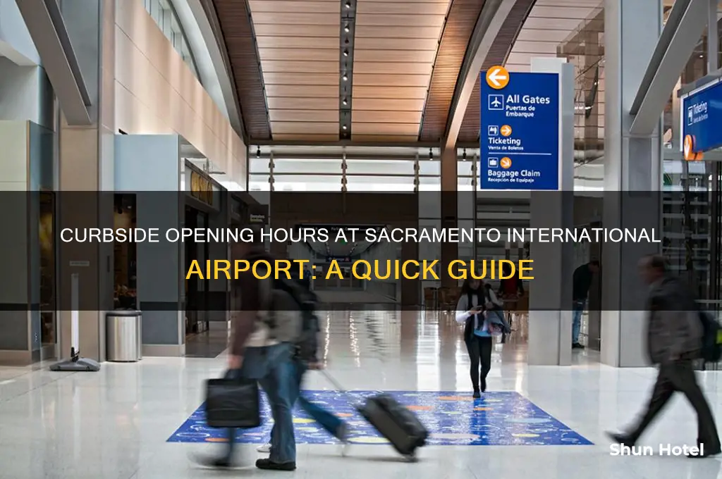 what time does curbside open at sacramento international airport