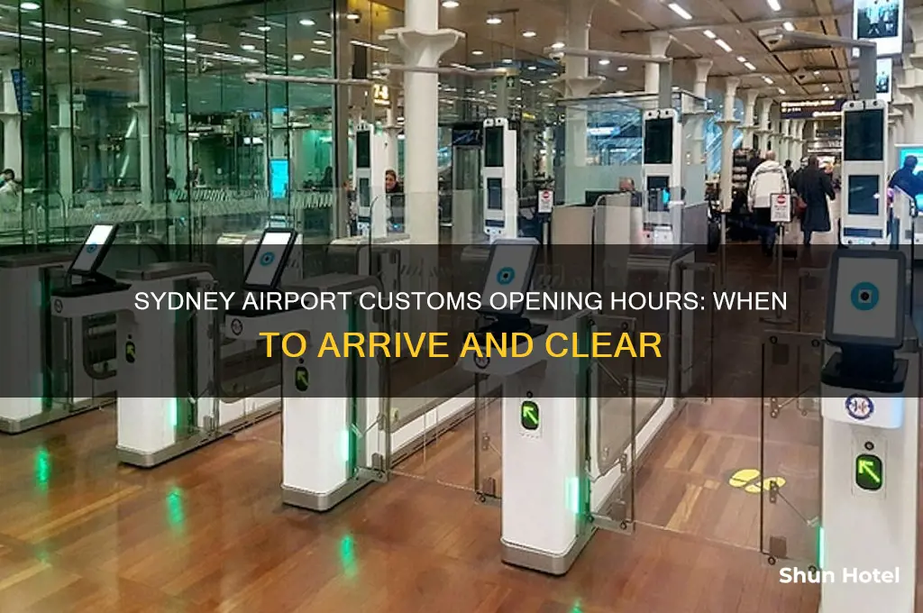 what time does customs open at sydney airport