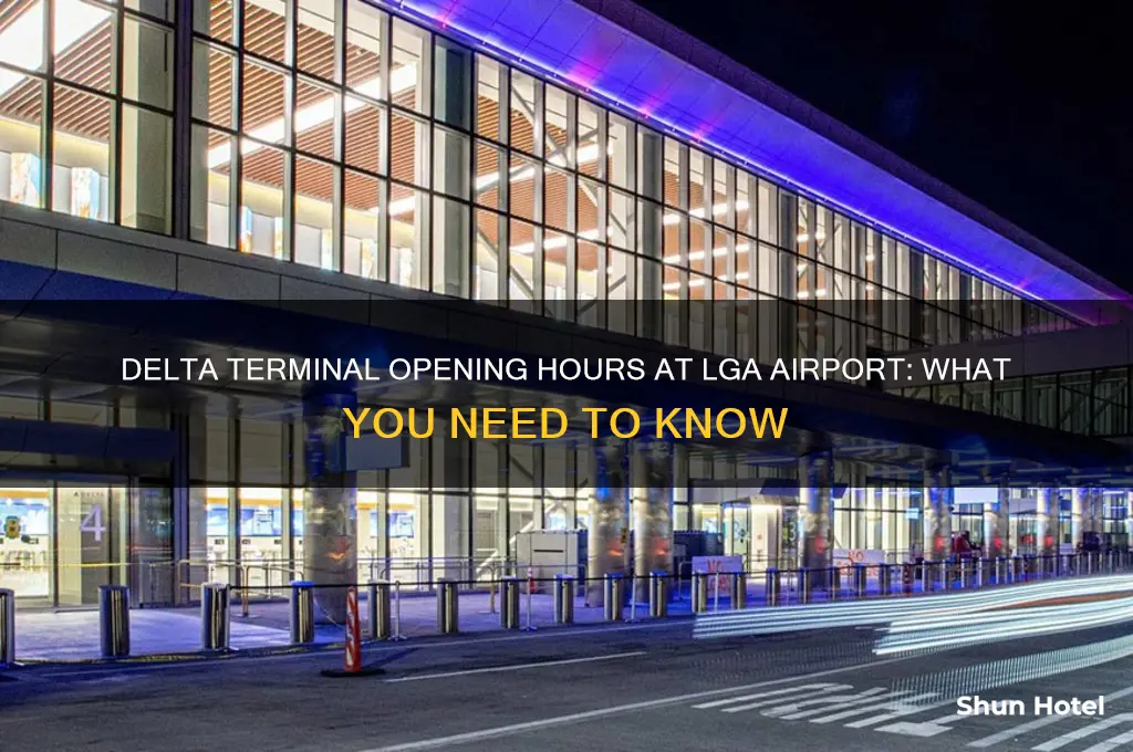 what time does delta terminal open at lga airport