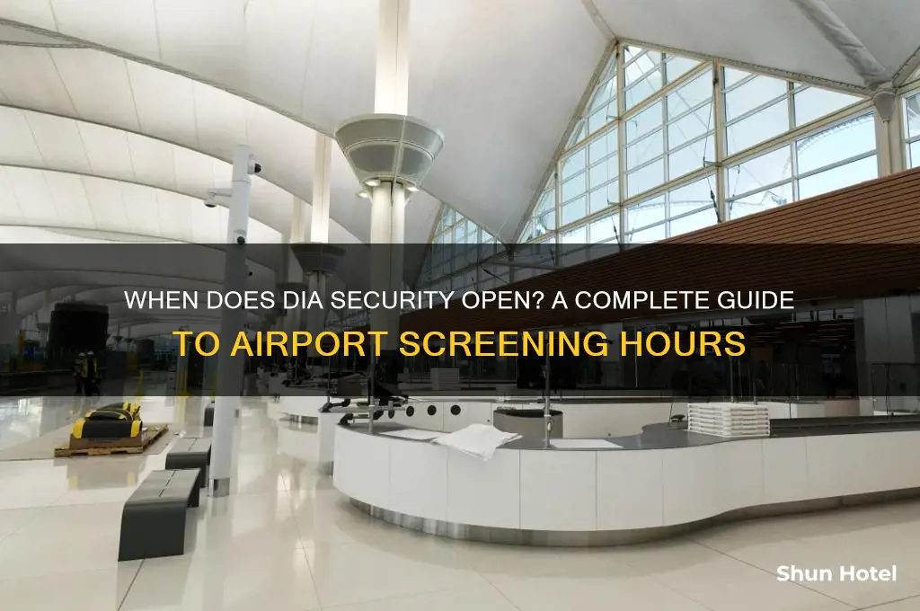 what time does dia security open