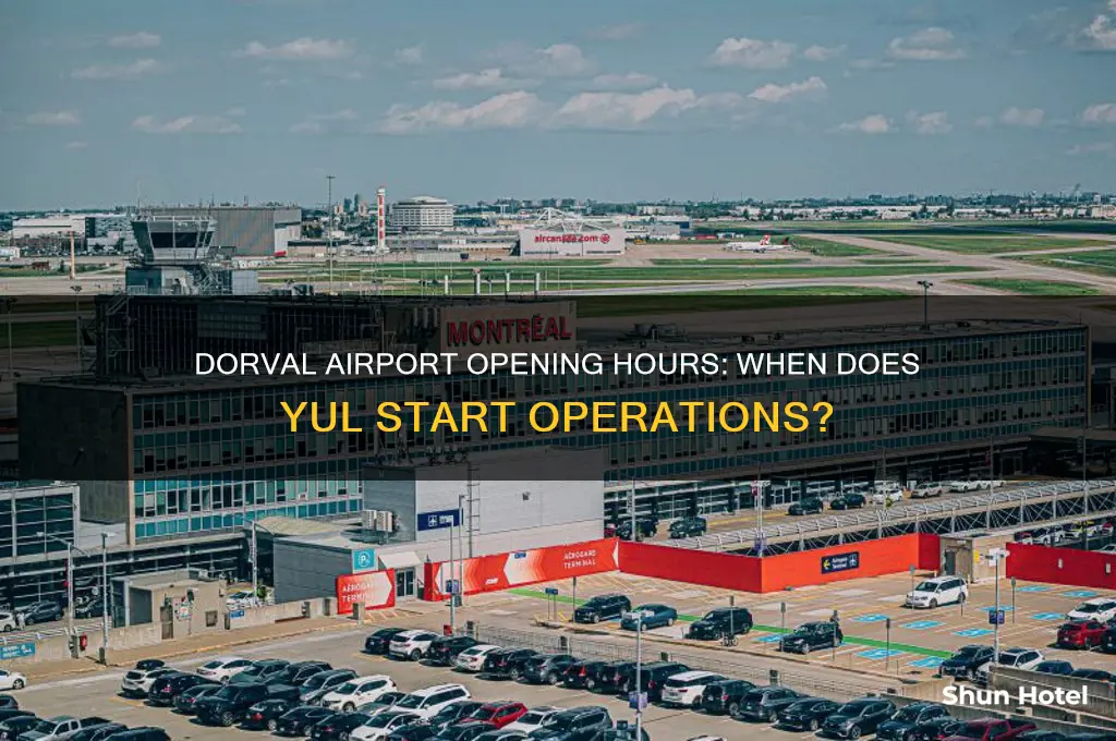 what time does dorval airport open