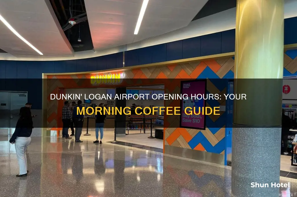 what time does dunkin open at logan airport