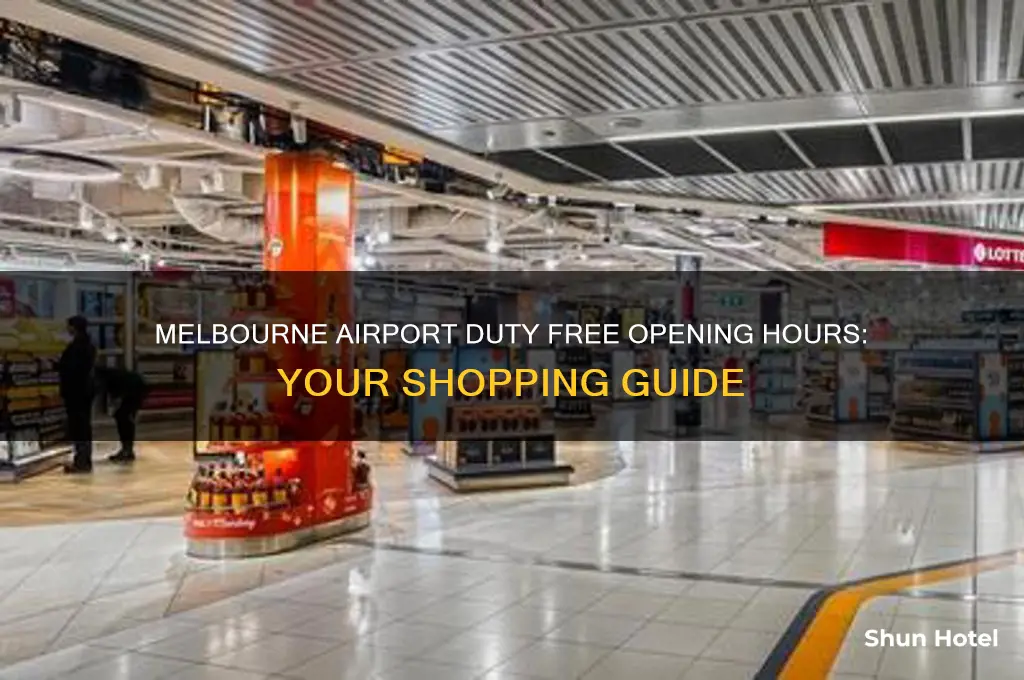 what time does duty free open at melbourne airport