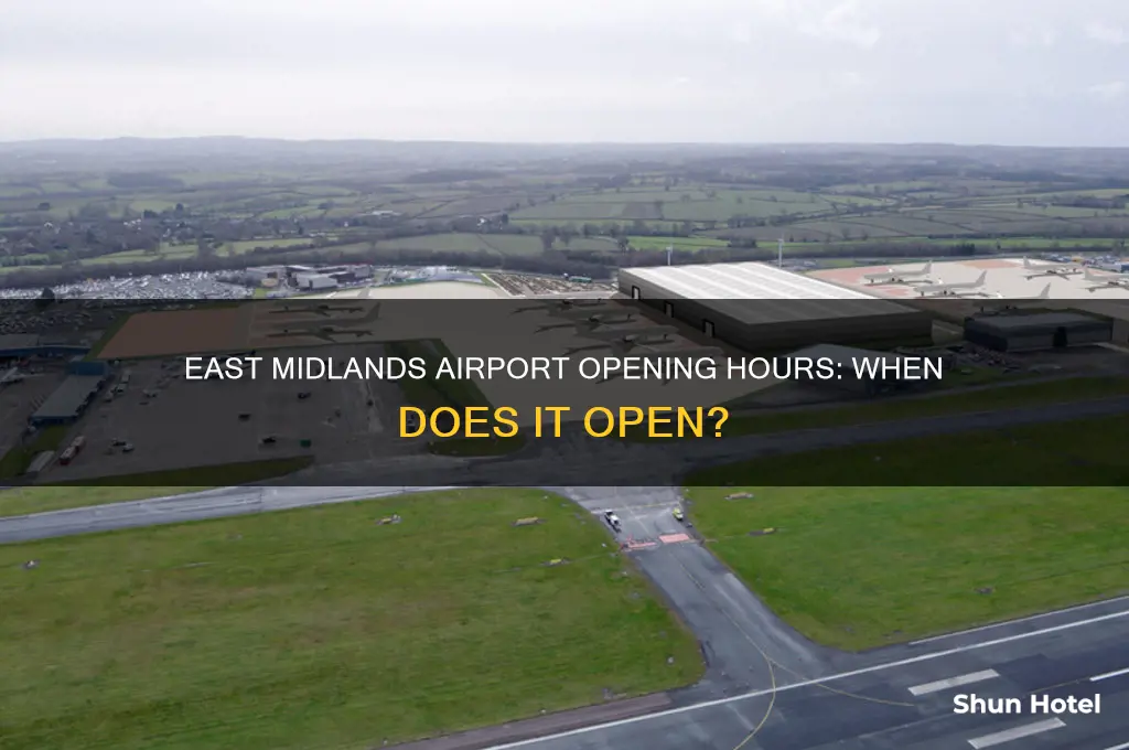what time does east midlands airport open
