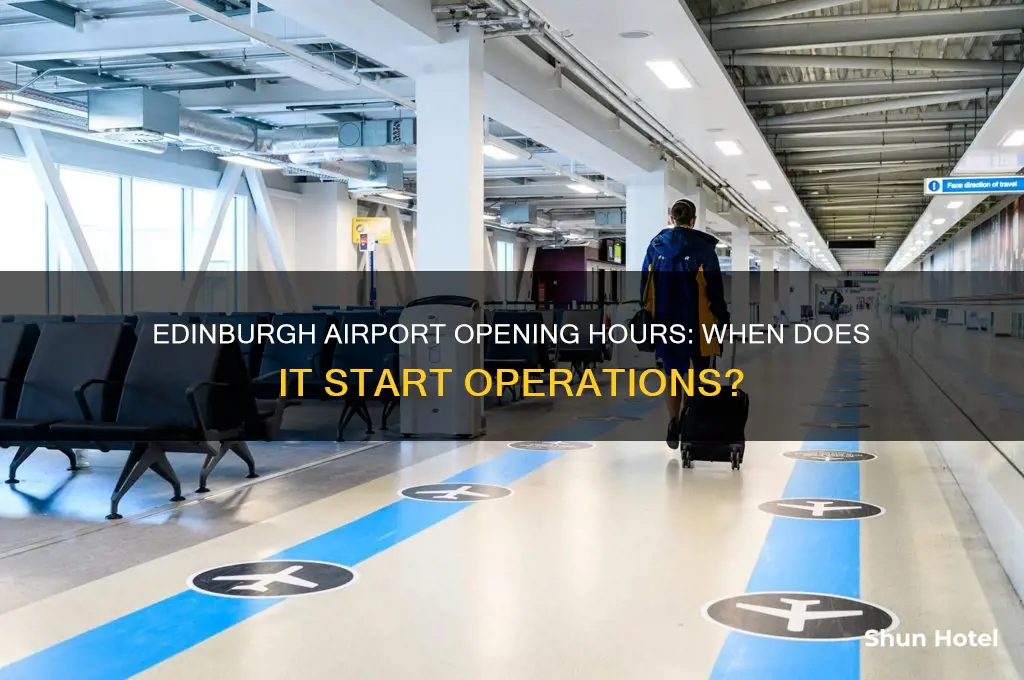 what time does edinburgh airport open