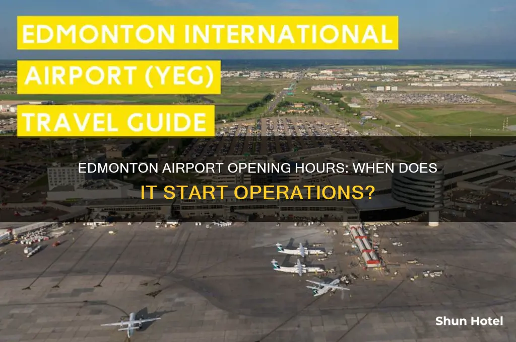what time does edmonton airport open