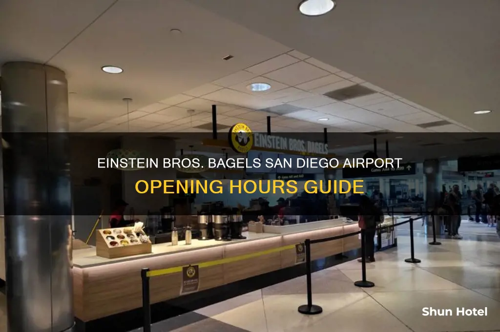what time does einstien bagels open in san diego airport
