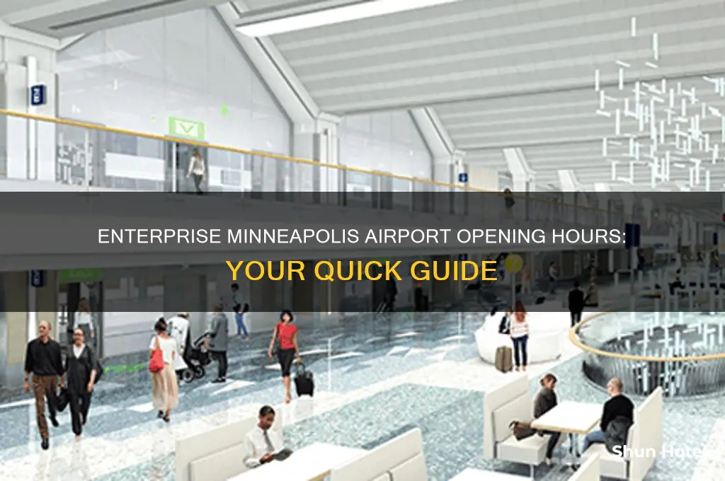 what time does enterprise open at the minneapolis airport