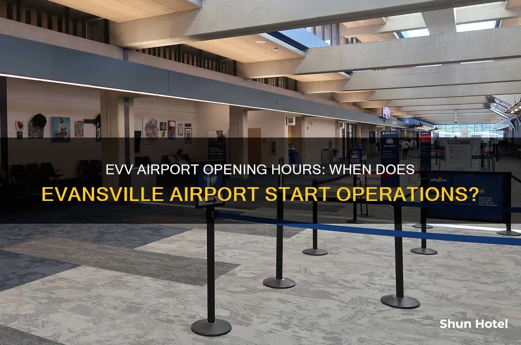 what time does evv airport open