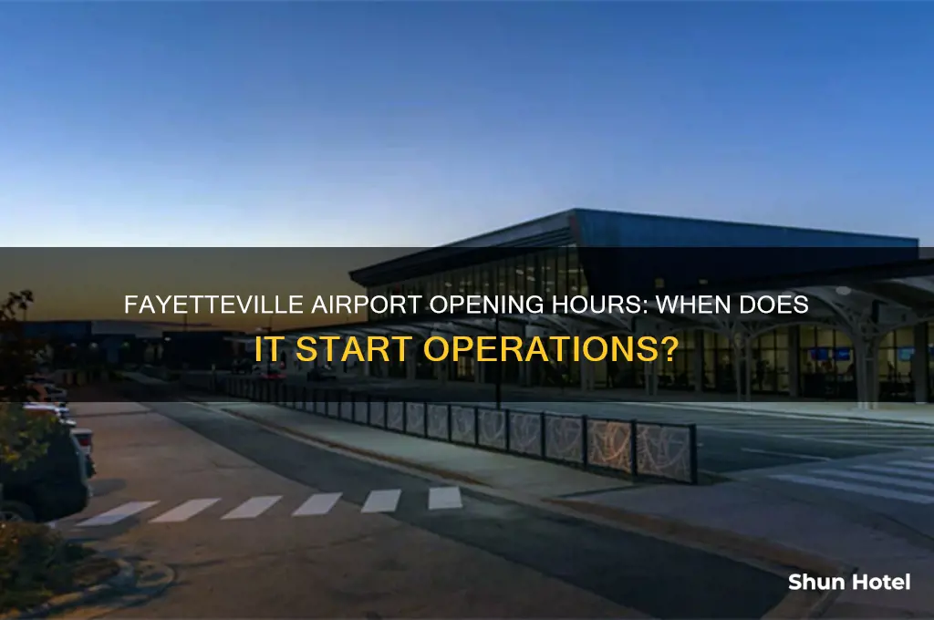 what time does fayetteville airport open