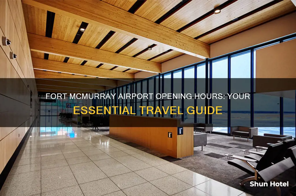 what time does fort mcmurray airport open