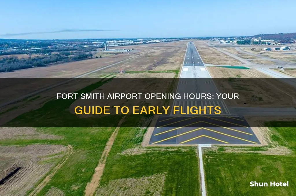 what time does fort smith airport open