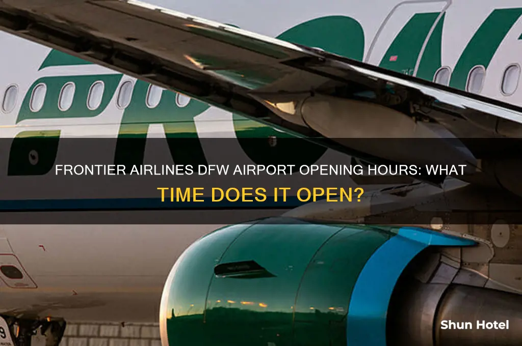 what time does frontier open at dfw airport