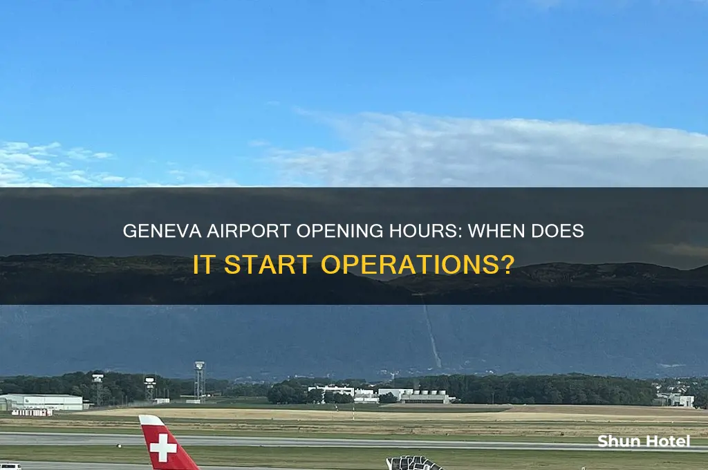 what time does geneva airport open