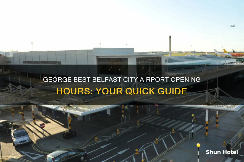 what time does george best airport open