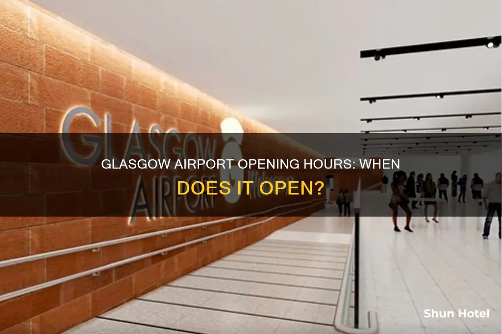 what time does glasgow airport open