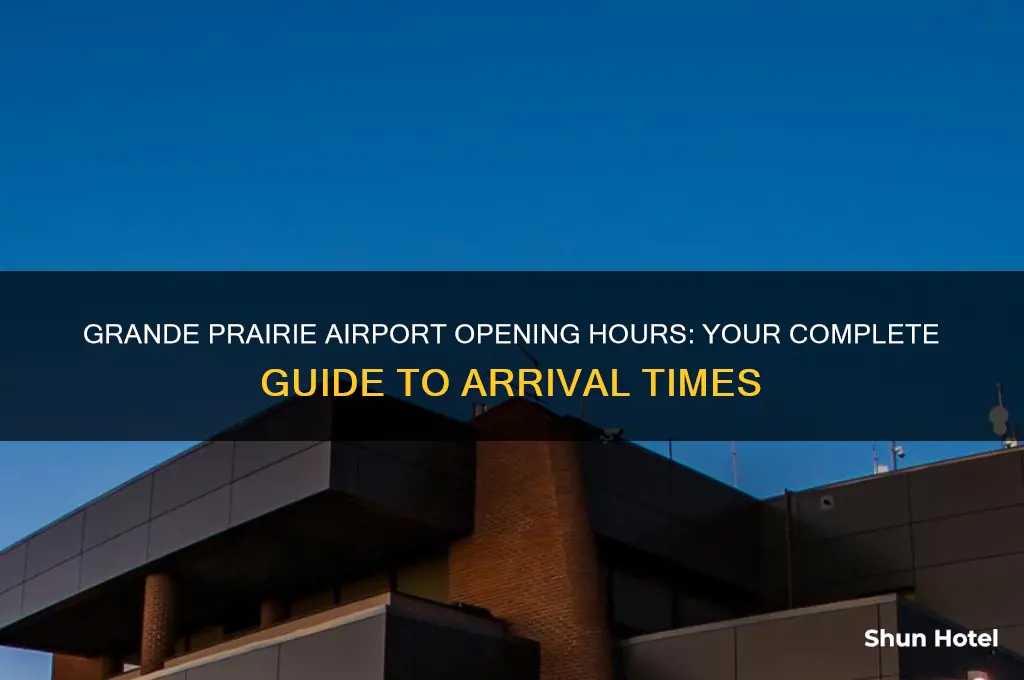 what time does grande prairie airport open