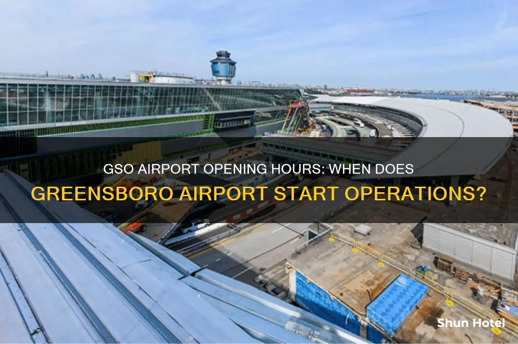 what time does gso airport open