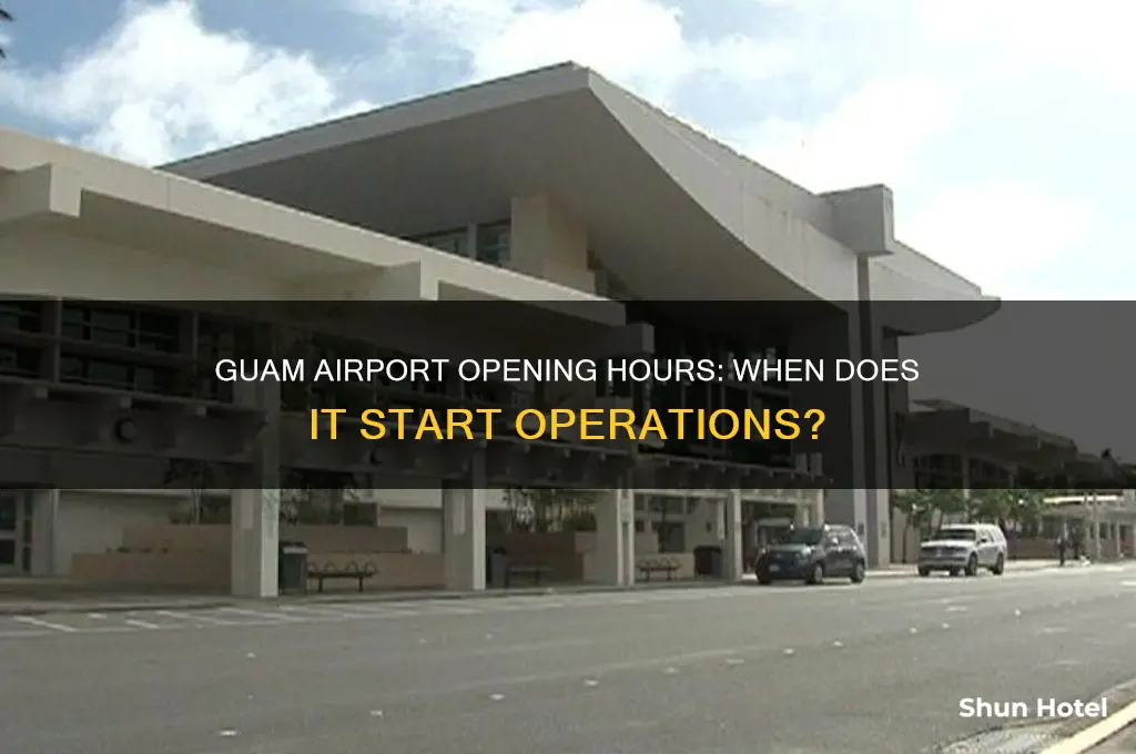 what time does guam airport open