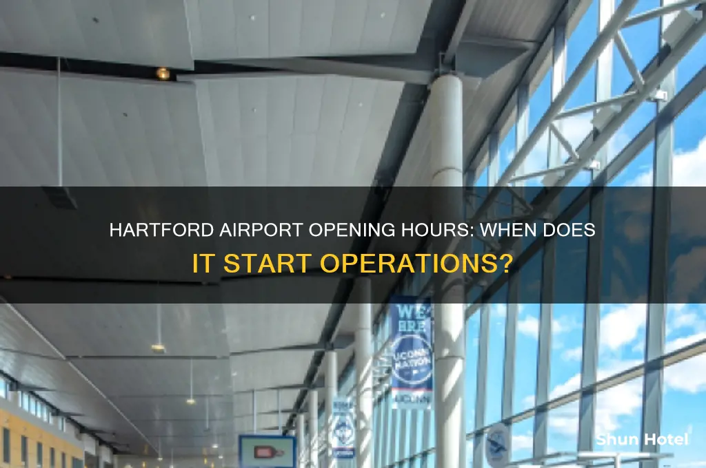 what time does hartford airport open