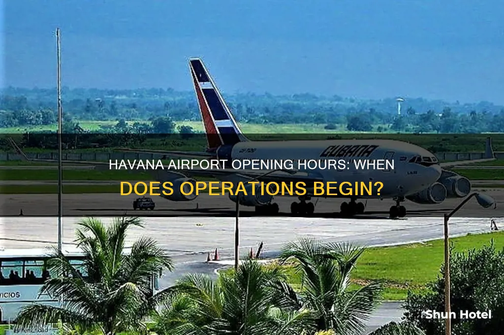 what time does havana airport open