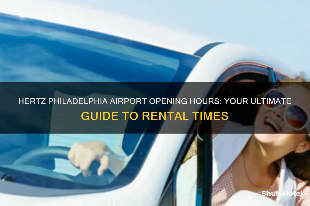 what time does hertz philadelphia airport open