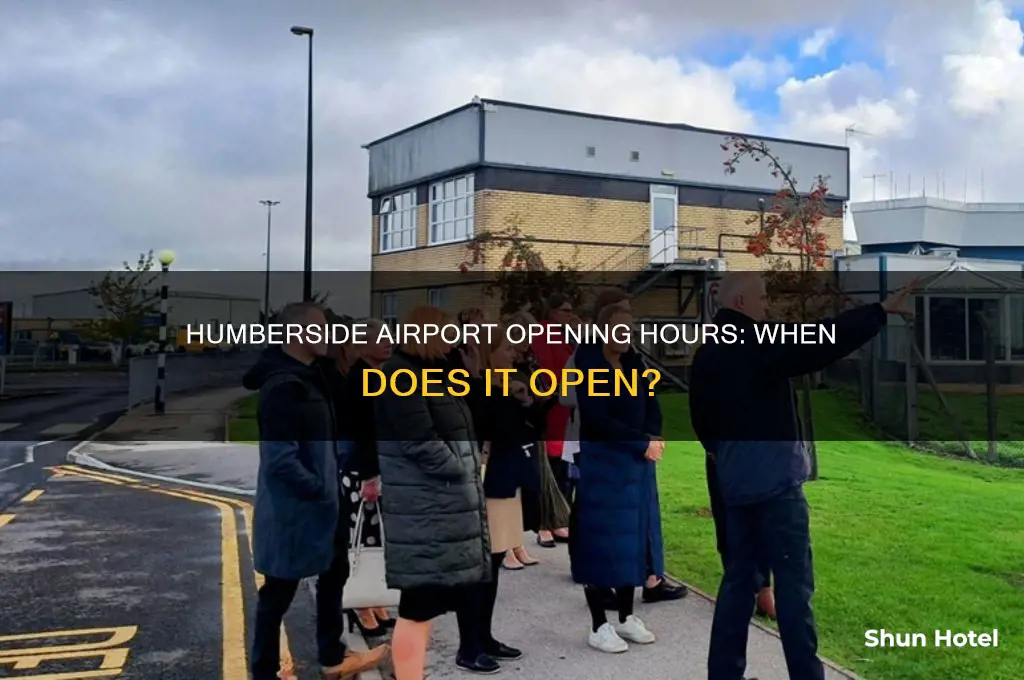 what time does humberside airport open