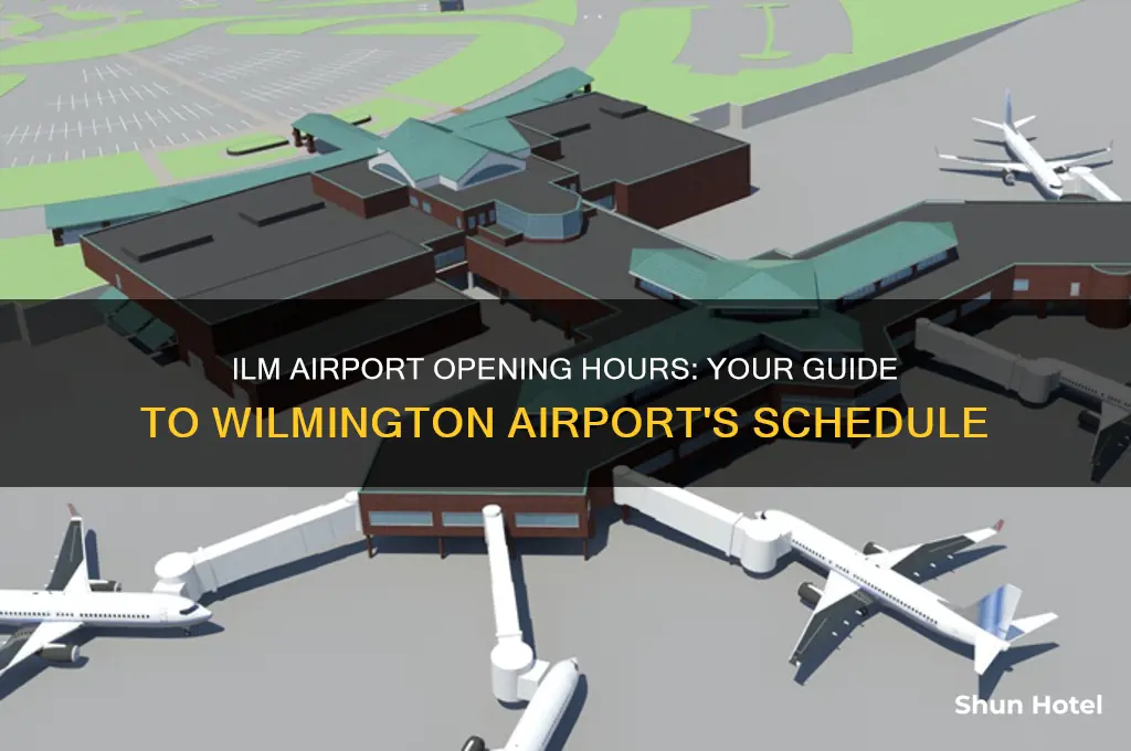 what time does ilm airport open