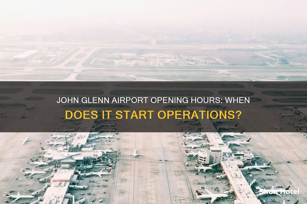 what time does john glenn airport open
