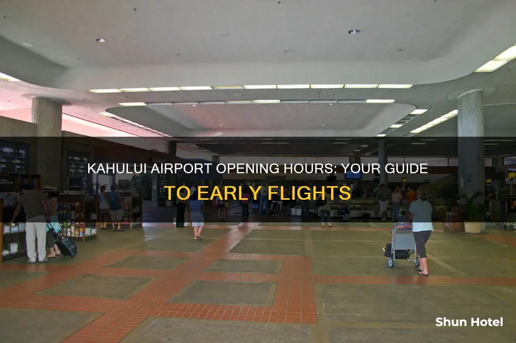 what time does kahului airport open
