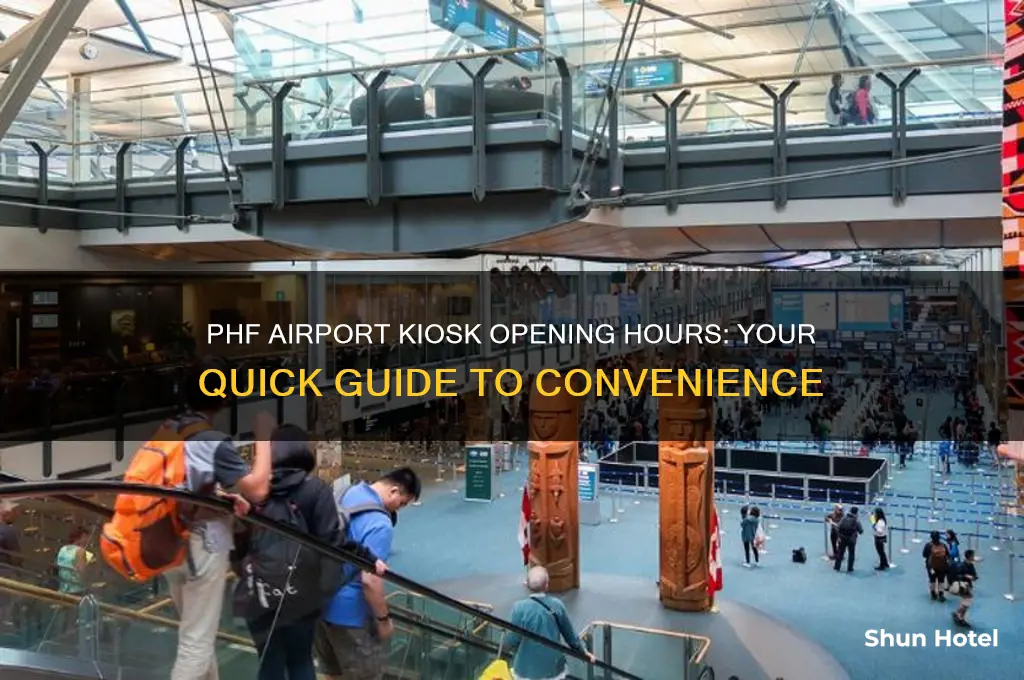 what time does kiosk open at phf airport