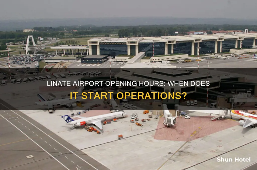 what time does linate airport open