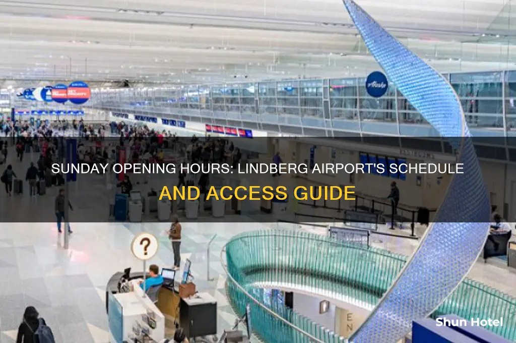 what time does lindberg airport open on sunday