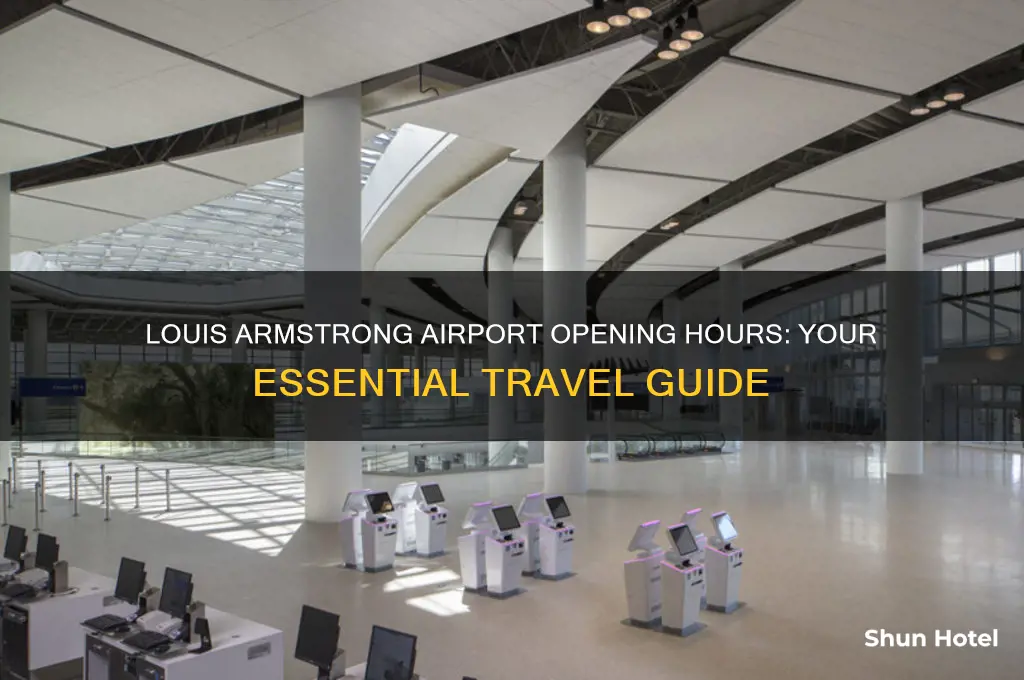 what time does louis armstrong airport open