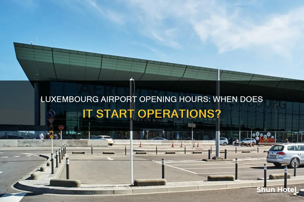 what time does luxembourg airport open